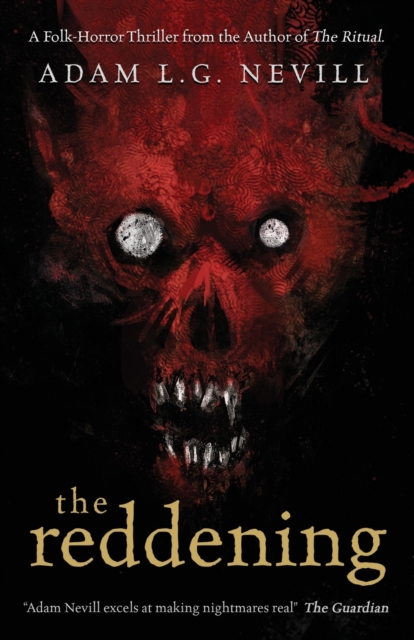 The Reddening : A Folk-Horror Thriller from the Author of The Ritual, Paperback / softback Book