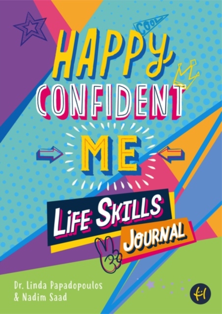 Happy Confident Me Life Skills Journal : 60 activities to develop 10 key Life Skills, Paperback / softback Book