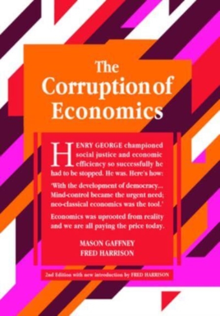 The Corruption of Economics : 2nd Edition Classics Trilogy, Paperback / softback Book