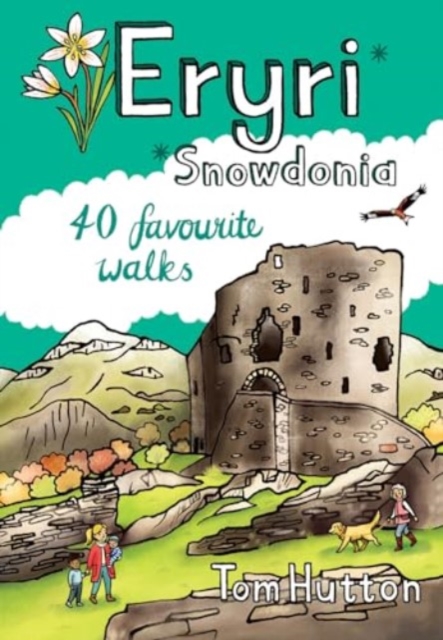 Eryri/Snowdonia : 40 Favourite Walks, Paperback / softback Book