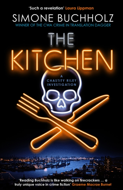 The Kitchen : The wildly original, breathtakingly dark new Chastity Riley thriller, Paperback / softback Book