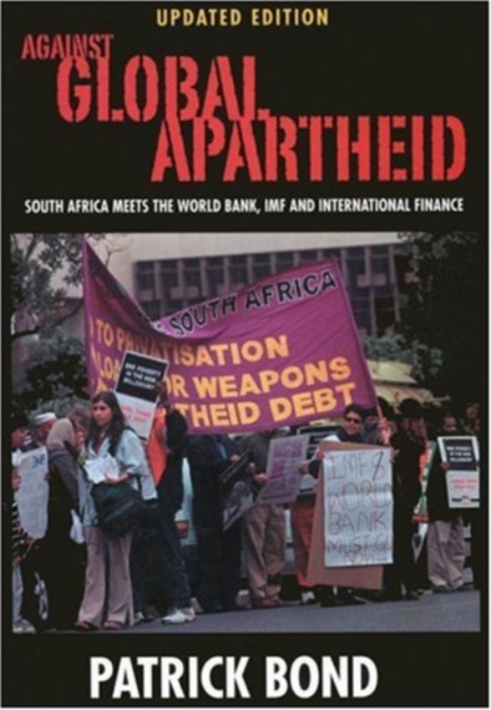 Against global apartheid : South Africa meets the world bank, IMF and international finance, Book Book