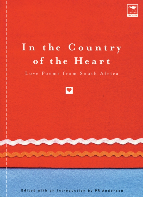 In the Country of the Heart : Love Poems from Southern Africa, Book Book