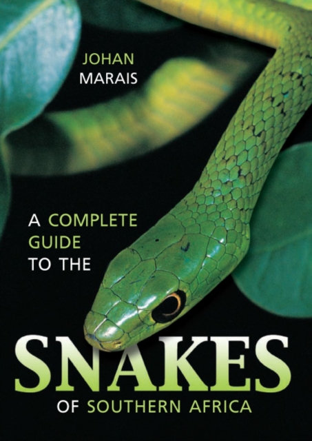 A Complete Guide to the Snakes of Southern Africa, EPUB eBook