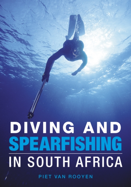 Diving and Spearfishing in South Africa, PDF eBook