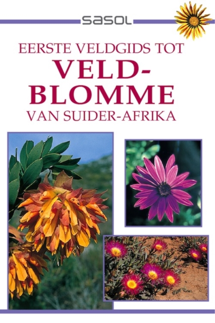 Eerste Veldgids tot Veldblomme van Suider Afrika, PDF eBook