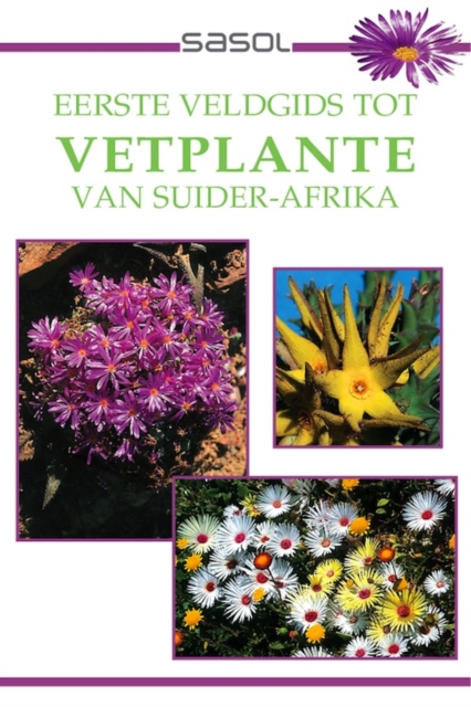 Eerste Veldgids tot Vetplante van Suider Afrika, EPUB eBook