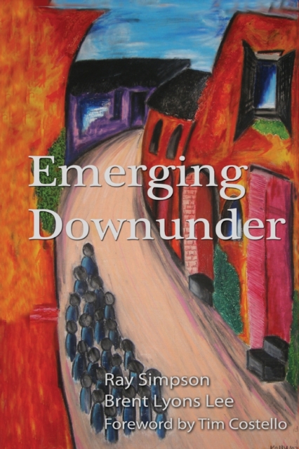 Emerging Downunder : Creating New Monastic Villages of God, Paperback / softback Book
