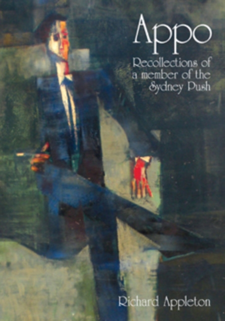 Appo : Recollections of a Member of the Sydney Push, Paperback / softback Book