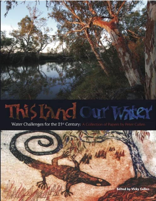 This Land Our Water : Water Challenges for the 21st Century, Hardback Book
