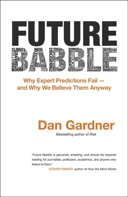 Future Babble : why expert predictions are wrong - and why we believe them anyway, EPUB eBook