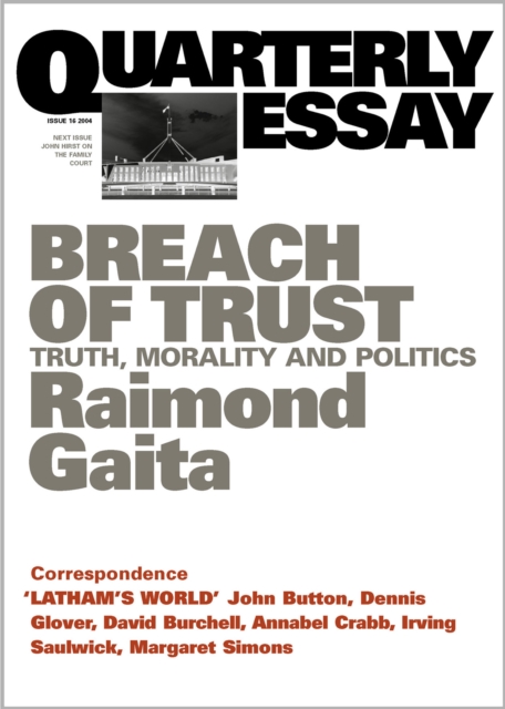 Quarterly Essay 16 Breach of Trust : Truth, Morality and Politics, EPUB eBook