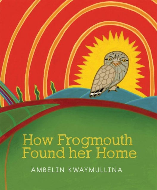How Frogmouth Found Her Home, Paperback / softback Book