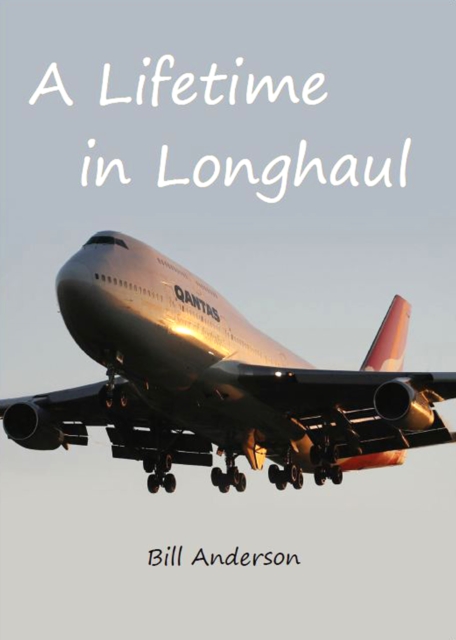 A Lifetime in Longhaul : Qantas Pilot Flying Stories, EPUB eBook
