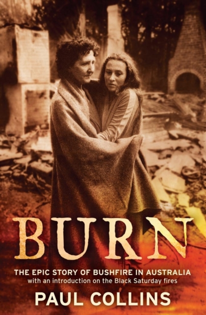 Burn : the epic story of bushfire in Australia, EPUB eBook