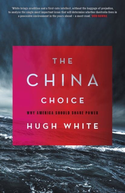 The China Choice : Why America Should Share Power, EPUB eBook