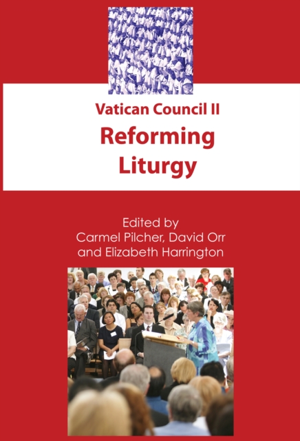 Vatican Council II : Reforming Liturgy, EPUB eBook