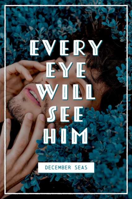Every Eye Will See Him : a New Angeles story, EPUB eBook