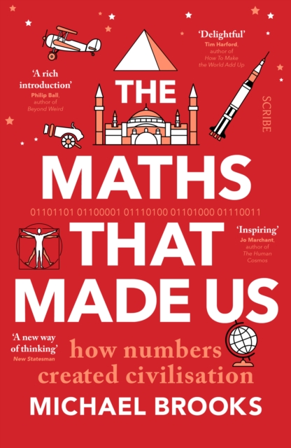 The Maths That Made Us : how numbers created civilisation, EPUB eBook