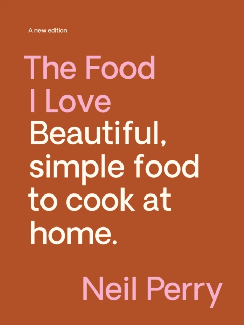 The Food I Love : A new edition, Hardback Book