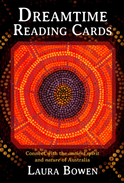 Dreamtime Reading Cards : Connect with the Ancient Spirit and Nature of Australia, Mixed media product Book