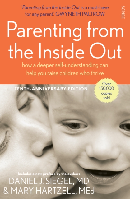 Parenting from the Inside Out : how a deeper self-understanding can help you raise children who thrive, EPUB eBook