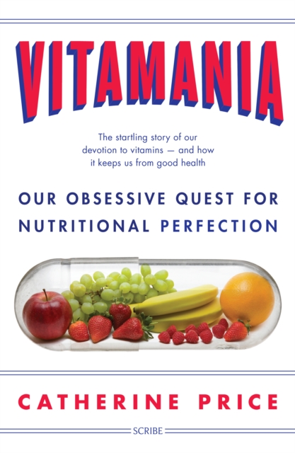 Vitamania : our obsessive quest for nutritional perfection, EPUB eBook