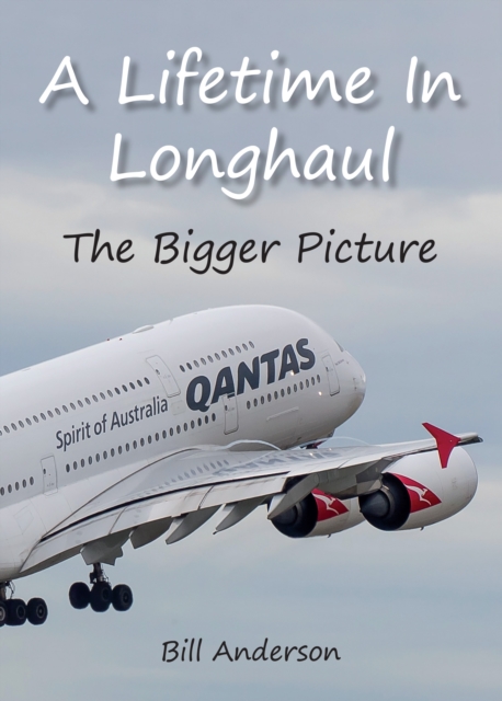 A Lifetime in Longhaul - The Bigger Picture, EPUB eBook