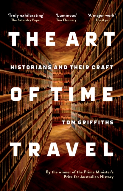 The Art of Time Travel : Historians and Their Craft, EPUB eBook