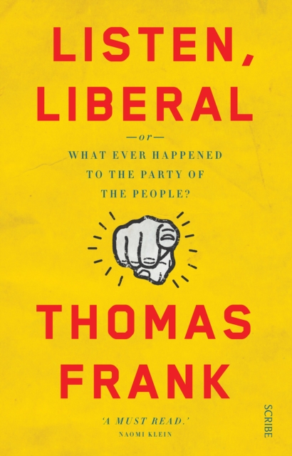 Listen, Liberal : or, what ever happened to the party of the people?, EPUB eBook