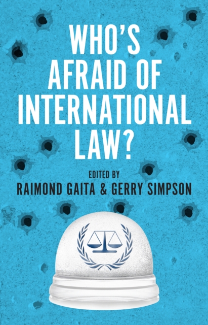Who's Afraid of International Law?, Paperback / softback Book