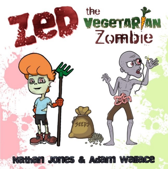 Zed: The Vegetarian Zombie, Paperback / softback Book
