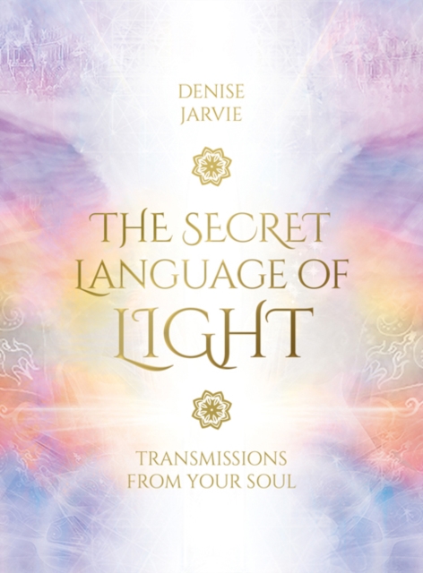 The Secret Language of Light Oracle : Transmissions from Your Soul, Multiple-component retail product Book