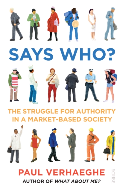 Says Who? : the struggle for authority in a market-based society, EPUB eBook