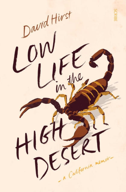 Low Life in the High Desert : a California memoir, EPUB eBook