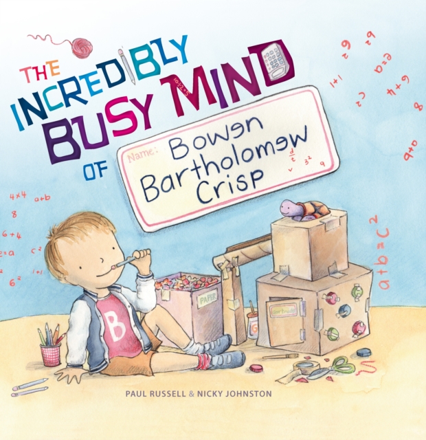 The Incredibly Busy Mind of Bowen Bartholomew Crisp, Hardback Book