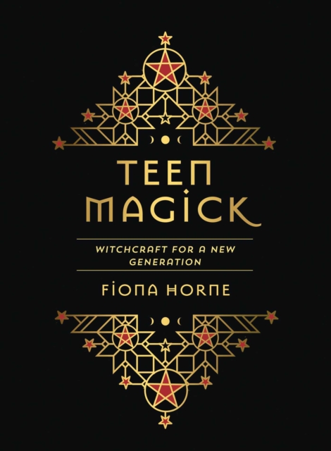 Teen Magick : Witchcraft for a new generation, Hardback Book