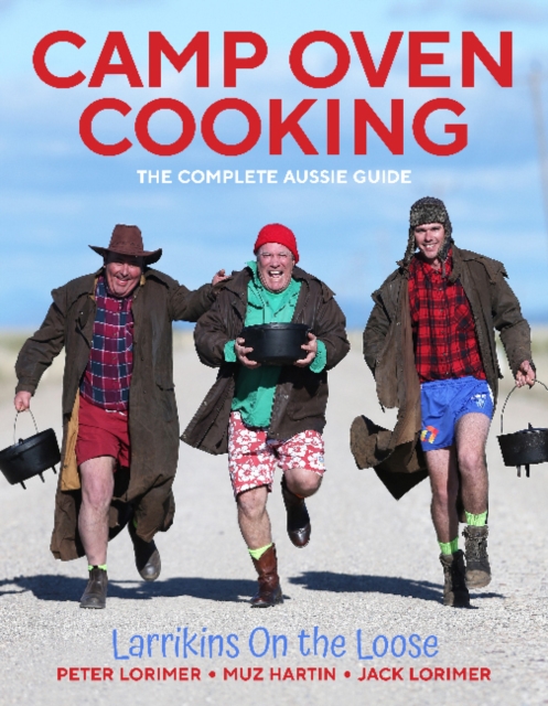 Camp Oven Cooking : The Complete Aussie Guide, Paperback / softback Book