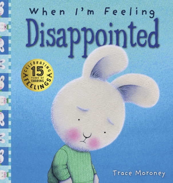 When I'm Feeling Disappointed, Hardback Book
