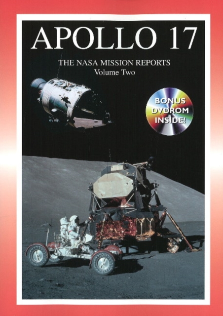 Apollo 17 : Volume II -- The NASA Mission Reports, Paperback / softback Book