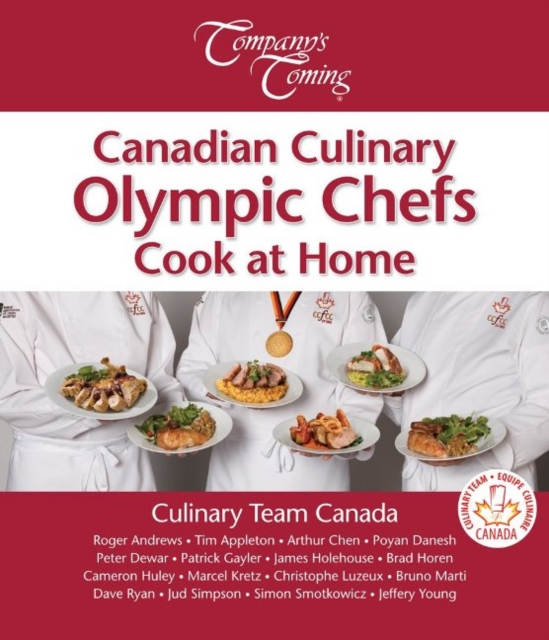 Canadian Culinary Olympic Chefs Cook at Home, Spiral bound Book