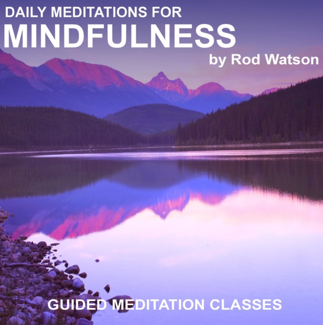 Daily Meditations for Mindfulness by Rod watson, eAudiobook MP3 eaudioBook