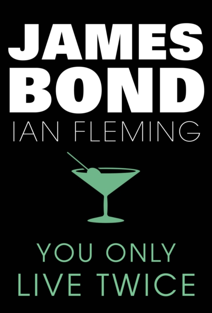 You Only Live Twice : James Bond #12, EPUB eBook