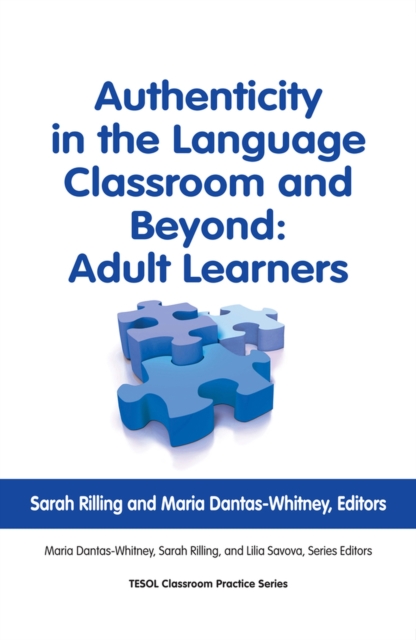 Authenticity in the Language Classroom and Beyond: Adult Learners, Paperback / softback Book