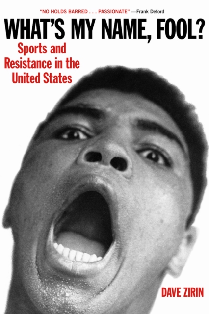 What's My Name, Fool? : Sports and Resistance in the United States, Paperback / softback Book