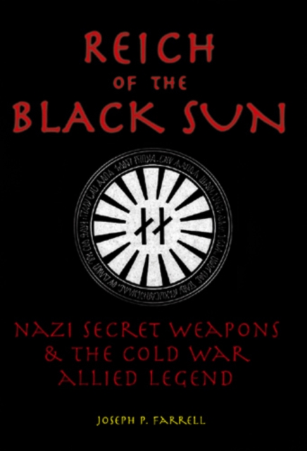 Reich of the Black Sun : Nazi Secret Weapons & the Cold War Allied Legend, Paperback / softback Book