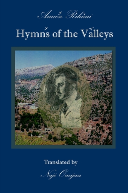 Hymns of the Valleys : Translated With an Introduction and Annotations by Naji B. Oueijan, Paperback / softback Book