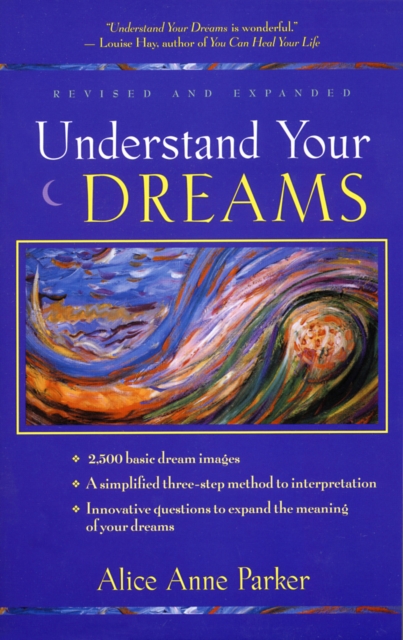 Understand Your Dreams : 1500 Basic Dream Images and How to Interpret Them, EPUB eBook
