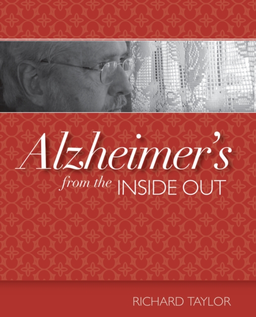 Alzheimer's from the Inside Out, Paperback / softback Book