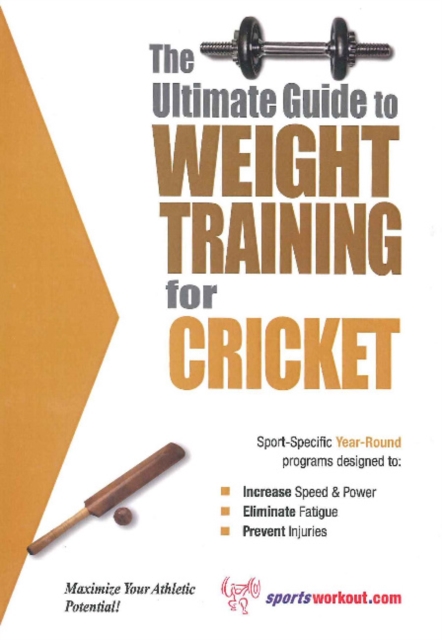 Ultimate Guide to Weight Training for Cricket, Paperback Book